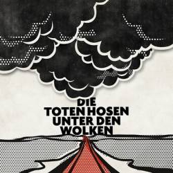 Die Toten Hosen : Unter den Wolken